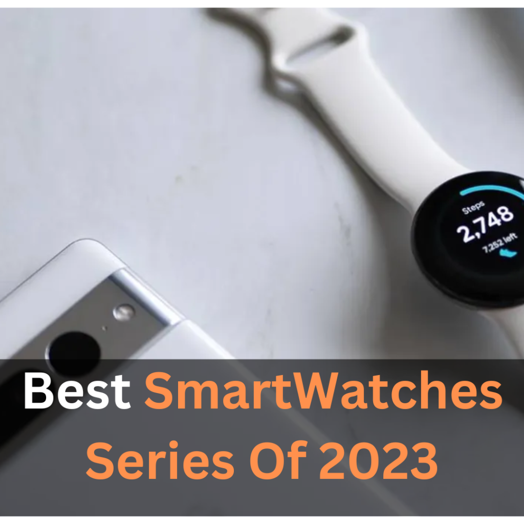 Best-SmartWatches-Series-Of-2023