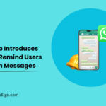 WhatsApp’s Introduces Feature to Remind Users of Unseen Messages