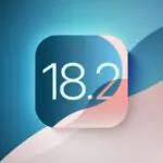 Top iOS 18.2 Features You Shouldn’t Miss